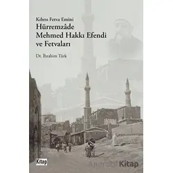 Kıbrıs Fetva Emini Hürremzade Mehmed Hakkı Efendi Ve Fetvaları