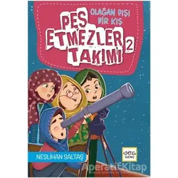Pes Etmezler Takımı 2 - Olağan Dışı Bir Kış - Neslihan Saltaş - Nar Yayınları