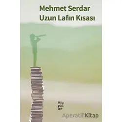 Uzun Lafın Kısası - Mehmet Serdar - Sözcükler Yayınları