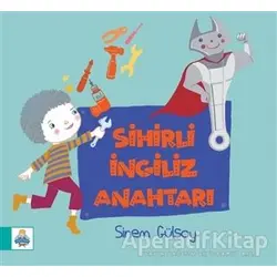 Sihirli İngiliz Anahtarı - Sinem Gülsoy - Çizmeli Kedi Yayınları