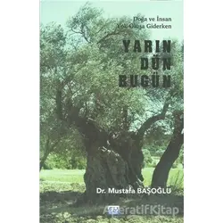 Yarın Dün Bugün - Mustafa Başoğlu - Su Yayınevi