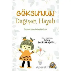 Göksu’nun Değişen Hayatı - Seçil Saraçoğlu - Akıllı Zebra