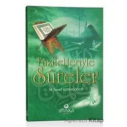 Faziletleriyle Sureler - M. İsmail Kemaloğlu - Ahıska Yayınevi