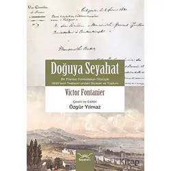 Doğuya Seyahat (Bir Fransız Konsolosunun Gözüyle 1830’ların Trabzon’undan Siyaset ve Toplum)