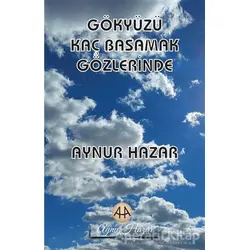 Gökyüzü Kaç Basamak Gözlerinde - Aynur Hazar - Uyanış Yayınevi