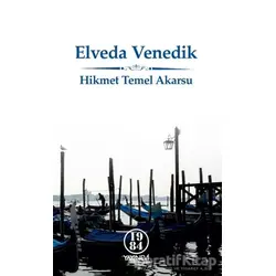 Elveda Venedik - Hikmet Temel Akarsu - 1984 Yayınevi