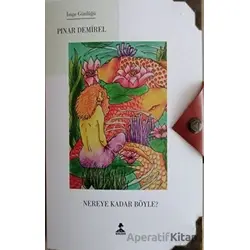 Nereye Kadar Böyle? - Pınar Demirel - İmgenin Çocukları Yayınevi