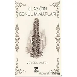 Elazığ’ın Gönül Mimarları - Veysel Alten - Parya Kitap