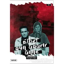 Elbet Gün Ağarır Anne - Mustafa Dağcı - Vapur Yayınları