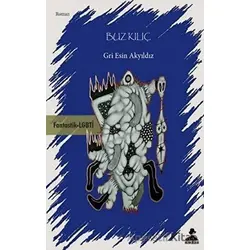 Buz Kılıç - Gri Esin Akyıldız - İmgenin Çocukları Yayınevi