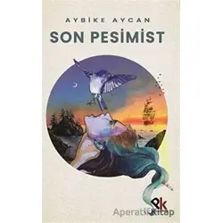 Son Pesimist - Aybike Aycan - Panu Kitap
