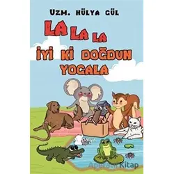 La La La İyi ki Doğdun Yogala - Hülya Gül - Parya Kitap