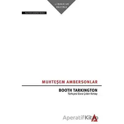 Muhteşem Ambersonlar - Booth Tarkington - Kanon Kitap