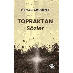 Topraktan Sözler - Özcan Adıgüzel - Panu Kitap
