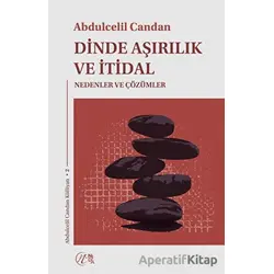 Dinde Aşırılık ve İtidal - Abdulcelil Candan - Nida Yayıncılık