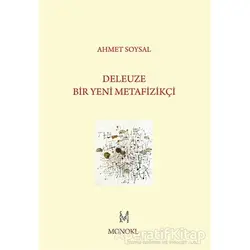 Deleuze - Bir Yeni Metafizikçi - Ahmet Soysal - MonoKL