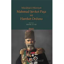 Mahmud Şevket Paşa ve Hareket Ordusu - Kolektif - Kitabevi Yayınları