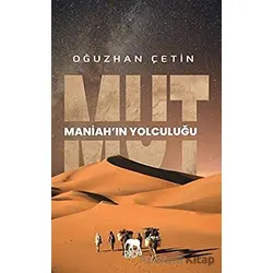 Mut - Maniahın Yolculuğu - Oğuzhan Çetin - Parya Kitap