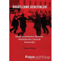 Örgütlenme Deneyimleri - Hasan Arslan - Babek Yayınları