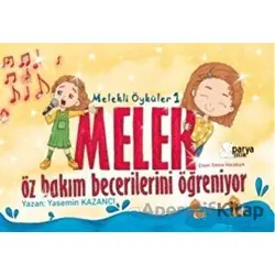 Melekli Öyküler 1 – Melek Öz Bakım Becerilerini Öğreniyor - Yasemin Kazancı - Parya Kitap