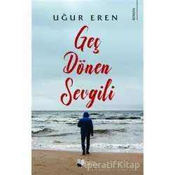 Geç Dönen Sevgili - Uğur Eren - Karina Yayınevi