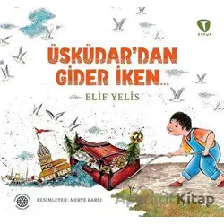 Üsküdar’dan Gider İken - Elif Yelis - Turkuvaz Çocuk