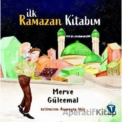 İlk Ramazan Kitabım - Merve Gülcemal - Turkuvaz Çocuk