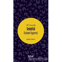 40 Soruda Tekafül (İslami Sigorta) - Şanbaz Yıldırım - İktisat Yayınları