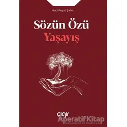 Sözün Özü - Yaşayış - Haci Reşat Şahin - Çığır Yayınları