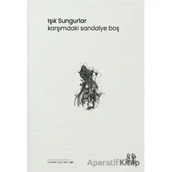 Karşımdaki Sandalye Boş - Işık Sungurlar - Pikaresk Yayınevi