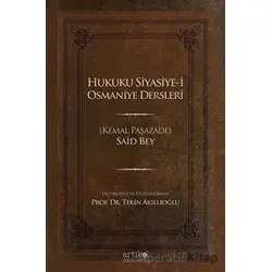 Hukuku Siyasiye-i Osmaniye Dersleri - (Kemal Paşazade) Said Bey - Artikel Yayıncılık