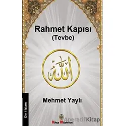 Rahmet Kapısı - Mehmet Yaylı - Kitap Müptelası Yayınları