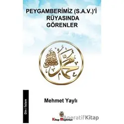 Peygamberimiz s.a.vi Rüyasında Görenler - Mehmet Yaylı - Kitap Müptelası Yayınları