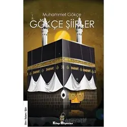 Gökçe Şiirler - Muhammet Gökçe - Kitap Müptelası Yayınları