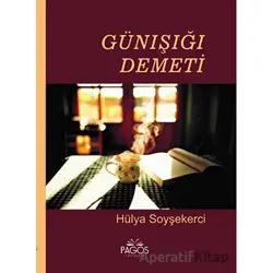 Günışığı Demeti - Hülya Soyşekerci - Pagos Yayınları