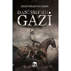 Danişmend Gazi - Sedat Bilkutay Çebni - Parya Kitap