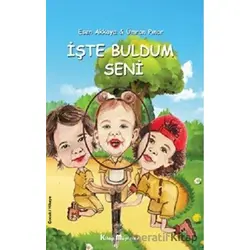 İşte Buldum Seni - Esen Akkaya - Kitap Müptelası Yayınları
