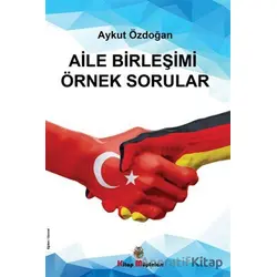 Aile Birleşimi Örnek Sorular - Aykut Özdoğan - Kitap Müptelası Yayınları
