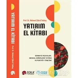 Yatırım El Kitabı - Mehmet Şükrü Tekbaş - Scala Yayıncılık
