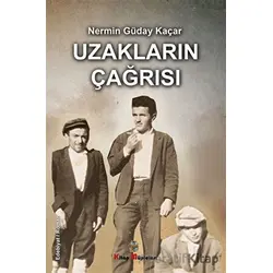 Uzakların Çağrısı - Nermin Güday Kaçar - Kitap Müptelası Yayınları