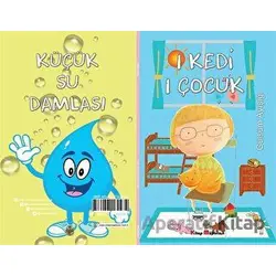 1 Kedi 1 Çocuk - Küçük Su Damlası (2 Hikaye Tek Kitap) - Gülsüm Ayışığı - Kitap Müptelası Yayınları