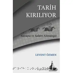 Tarih Kırılıyor - Levent Özmen - Doğu Kütüphanesi