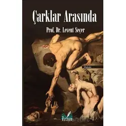 Çarklar Arasında - Levent Seçer - İzan Yayıncılık