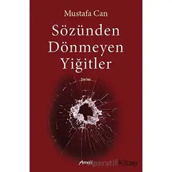 Sözünden Dönmeyen Yiğitler - Mustafa Can - Armoni Yayıncılık