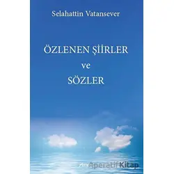 Özlenen Şiirler ve Sözler - Selahattin Vatansever - Armoni Yayıncılık