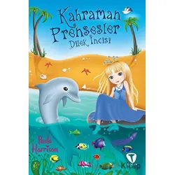 Kahraman Prensesler Dilek İncisi - Paula Harrison - Turkuvaz Çocuk