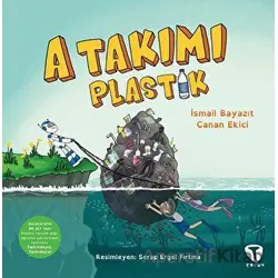 A Takımı: Plastik - İsmail Bayazıt - Turkuvaz Çocuk