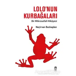 Lolo’nun Kurbağaları - Hamo Neçirvan Bozkaplan - Ceren Kitap