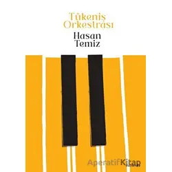 Tükeniş Orkestrası - Hasan Temizsoy - Vacilando Kitap