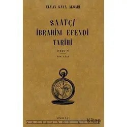 Saatçi İbrahim Efendi Tarihi - Elvan Kaya Aksarı - Vacilando Kitap